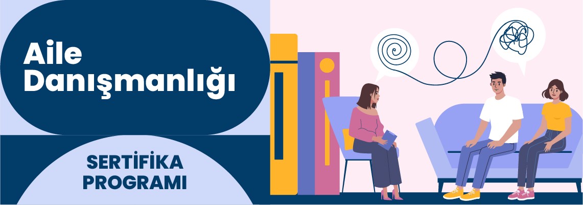 Aile Danışmanlığı Sertifika Programı